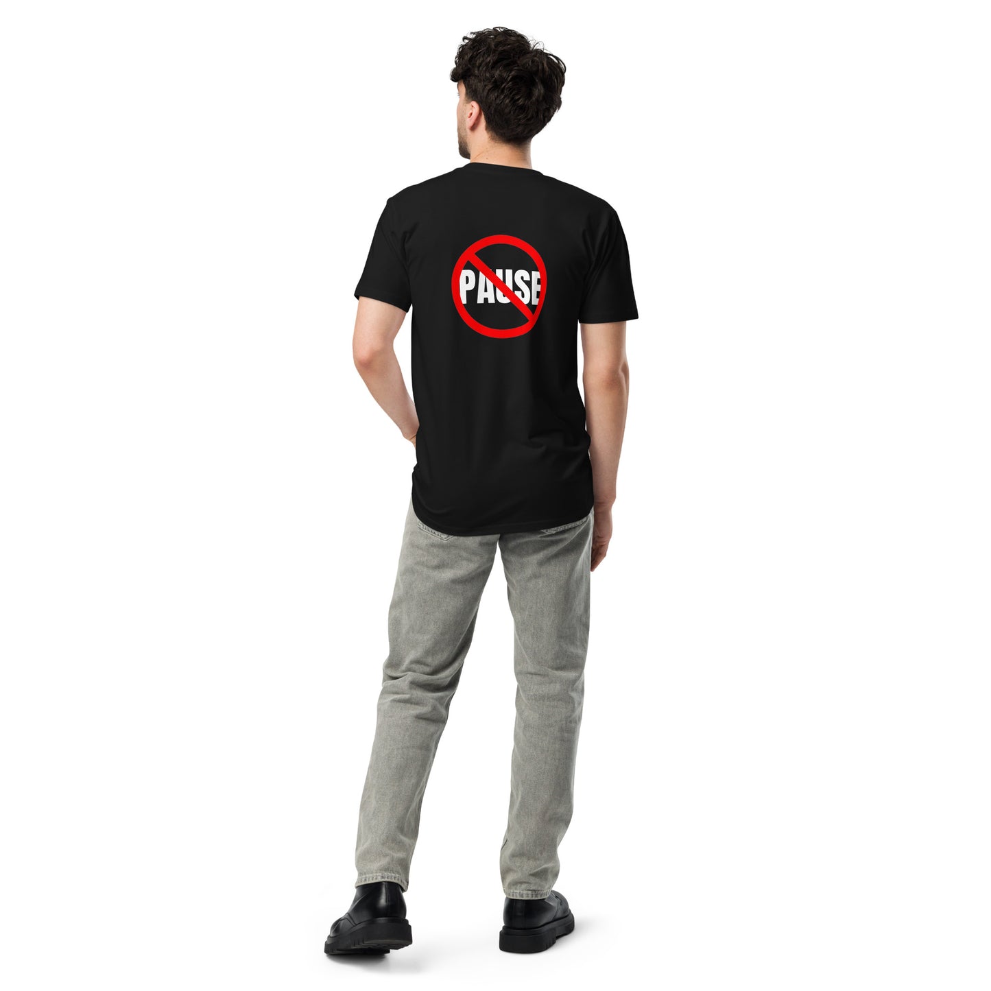 NO PAUSE Unisex premium t-shirt